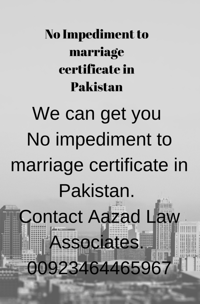 CERTIFICATE OF NO IMPEDIMENT TO MARRIAGE IN PAKISTAN Lawyer